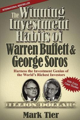 The Winning Investment Habits of Warren Buffett & George Soros(English, Paperback, Tier Mark)