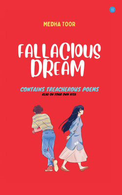 Fallacious Dream (Contains Treacherous Poems Read on your Own Risk)(Paperback, Medha Toor)