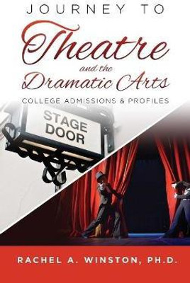 Journey to Theatre and the Dramatic Arts(English, Hardcover, Winston Rachel)
