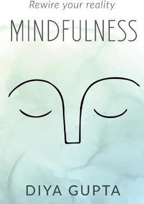 Mindfulness(English, Paperback, Diya Gupta)