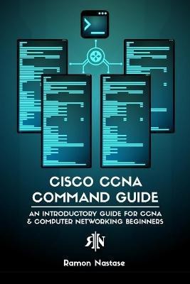 Cisco CCNA Command Guide(English, Paperback, Nastase Ramon A)