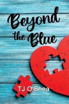 Beyond the Blue(English, Paperback, O'Shea Tj)