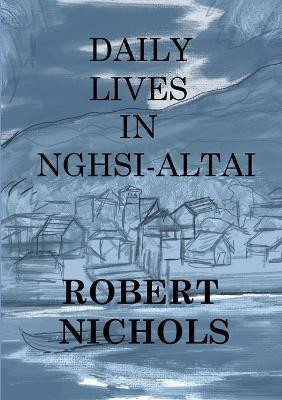Daily Lives in Nghsi-Altai(English, Paperback, Nichols Robert Professor of History PhD)