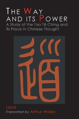 The Way and Its Power(English, Paperback, Tzu Lao Professor)