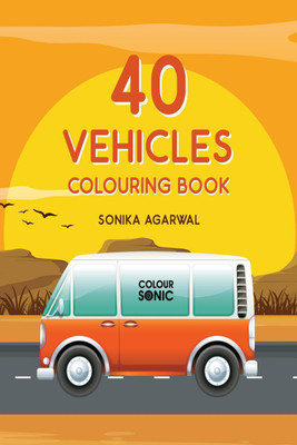 40 Vehicles Colouring Book(English, Paperback, Sonika Agarwal)