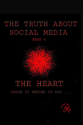 THE TRUTH ABOUT SOCIAL MEDIA PART 4 THE HEART(English, Paperback, Priyanka Gulshan)