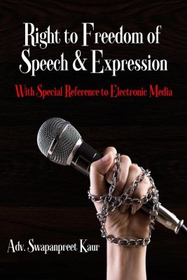 RIGHT TO FREEDOM OF SPEECH AND EXPRESSION(English, Paperback, Swapanpreet Kaur)