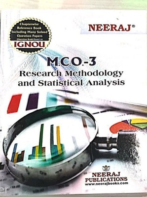 Neeraj Self Help Books For IGNOU : MCO-3 RESEARCH METHODOLOGY AND STATISTICAL ANALYSIS (BAG-New Sem System CBCS Syllabus) Course.(Ch.-Wise Ref. Book With Prev. Year Solved Qn Papers) - English Medium - LATEST EDITION(Paperback / Perfect, Neeraj Publications Think Tank)