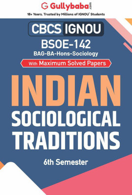 Gullybaba IGNOU 6th Semester CBCS BAG & BA Honours (Latest Edition) BSOE-142 Indian Sociological Traditions in English Help Book with Solved Sample and Guess Papers with Important Study Material(Paperback, Gullybaba.com Panel) Gullybaba IGNOU 6th Semester CBCS BAG & BA Honours (Latest Edition) BSOE-142 Indian Sociological Traditions in English Help Book with Solved Sample and Guess Papers with Important Study Material(Paperback, Gullybaba.com Panel)