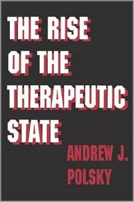 The Rise of the Therapeutic State(English, Paperback, Polsky Andrew J.)