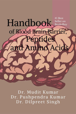 Handbook of Blood Brain Barrier, Peptides and Amino Acids(English, Paperback, Dr. Mudit Kumar)