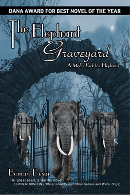 THE ELEPHANT GRAVEYARD(English, Paperback, Boman Desai)