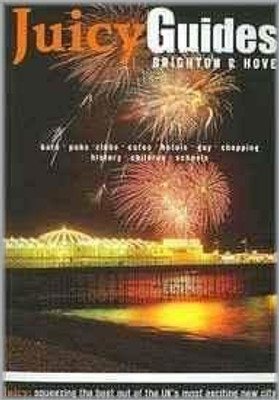A Juicy Guide to Brighton and Hove(English, Paperback, Smith Gilly)