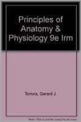 Principles of Anatomy & Physiology 9e Irm(English, Paperback, Tortora Gerard J.)