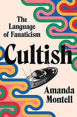 Cultish(English, Hardcover, Montell Amanda)