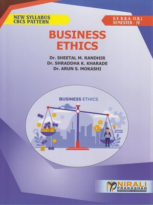 BUSINESS ETHICS (Second Year BBA (IB) Semester 4)(Paperback, Dr. Sheetal M. Randhir, Dr. Shraddha K. Kharade, Dr. Arun S. Mokashi)