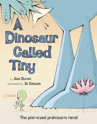 A Dinosaur Called Tiny(English, Paperback, Durant Alan)