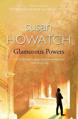 Glamorous Powers(English, Paperback, Howatch Susan)