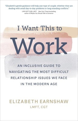 I Want This to Work(Paperback, Elizabeth Earnshaw)