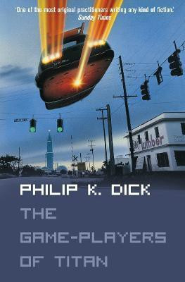 The Game-Players of Titan(English, Paperback, Dick Philip K.)