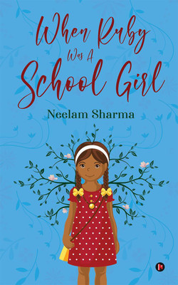 When Ruby Was A School Girl(English, Paperback, Neelam Sharma)