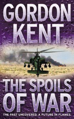The Spoils of War(English, Paperback, Kent Gordon)