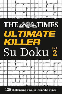 The Times Ultimate Killer Su Doku Book 2(English, Paperback, The Times Mind Games)