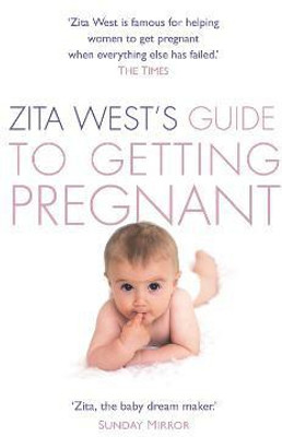 Zita West's Guide to Getting Pregnant(English, Paperback, West Zita)