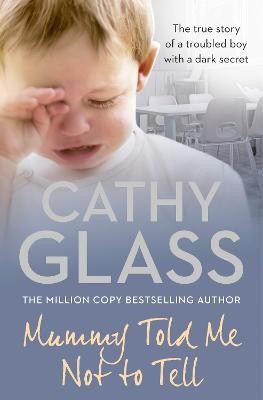 Mummy Told Me Not to Tell(English, Paperback, Glass Cathy)