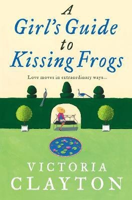 A Girl's Guide to Kissing Frogs(English, Paperback, Clayton Victoria)