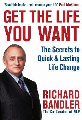 Get the Life You Want(English, Mixed media product, Bandler Richard)