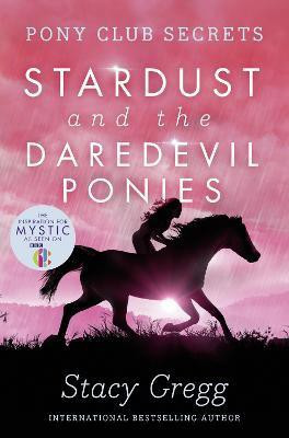 Stardust and the Daredevil Ponies(English, Paperback, Gregg Stacy)