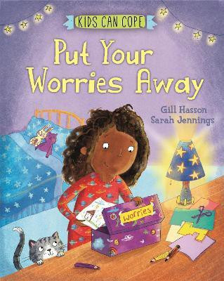Kids Can Cope: Put Your Worries Away(English, Paperback, Hasson Gill)