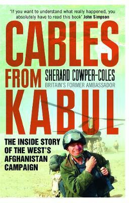 Cables from Kabul(English, Paperback, Cowper-Coles Sherard)