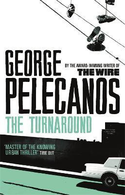 The Turnaround(English, Paperback, Pelecanos George)