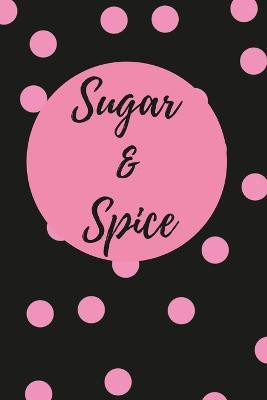 Sugar & Spice(English, Paperback, Starks Shavers Jeketa)