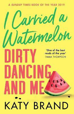 I Carried a Watermelon(English, Paperback, Brand Katy)