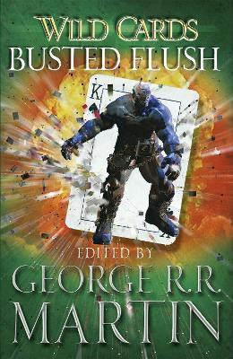 Wild Cards: Busted Flush(English, Paperback, Martin George R.R.)