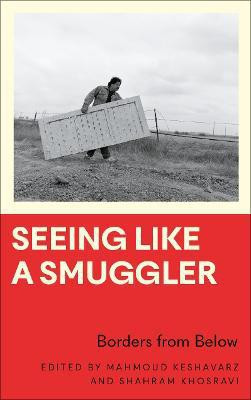 Seeing Like a Smuggler(English, Electronic book text, unknown)