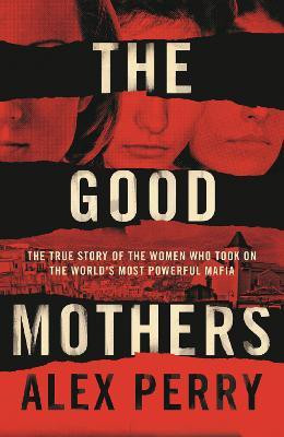The Good Mothers(English, Paperback, Perry Alex)