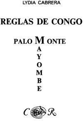 Reglas De Congo : Mayombe Palo Monte (Coleccion Del Chichereku En El Exilio)(English, Paperback, Cabrera Lydia)