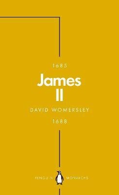 James II (Penguin Monarchs)(English, Paperback, Womersley David)