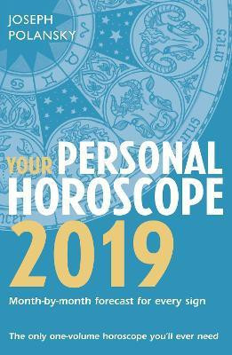 Your Personal Horoscope 2019  - Month - By - Month Forecast for Every Sign(English, Paperback, Polansky Joseph)
