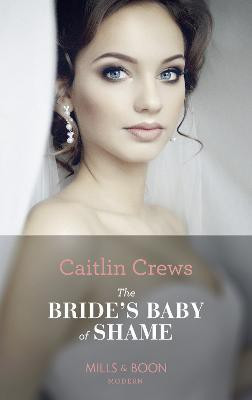 The Bride's Baby Of Shame(English, Paperback, Crews Caitlin)