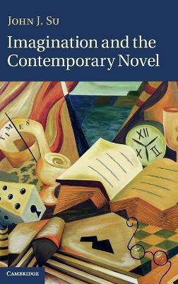 Imagination and the Contemporary Novel(English, Hardcover, Su John J.)