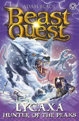 Beast Quest: Lycaxa, Hunter of the Peaks(English, Paperback, Blade Adam)