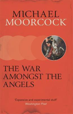 The War Amongst the Angels(English, Paperback, Moorcock Michael)