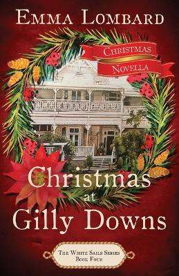 Christmas at Gilly Downs (The White Sails Series Book 4)(English, Paperback, Lombard Emma)