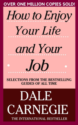 How To Enjoy Your Life And Your Job(English, Paperback, Carnegie Dale)