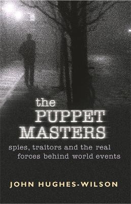 The Puppet Masters(English, Paperback, Hughes-Wilson John)